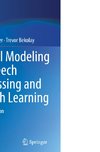 Neural Modeling of Speech Processing and Speech Learning