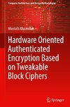 Hardware Oriented Authenticated Encryption Based on Tweakable Block Ciphers