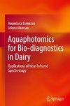 Aquaphotomics for Bio-diagnostics in Dairy