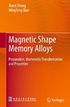 Magnetic Shape Memory Alloys