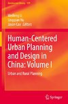 Human-Centered Urban Planning and Design in China: Volume I