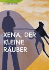 Xena, der kleine Räuber