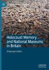 Holocaust Memory and National Museums in Britain