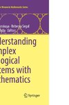 Understanding Complex Biological Systems with Mathematics