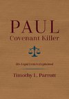 Paul, Covenant Killer