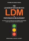 The Leadership-Driven Method (LDM) to Performance Measurement