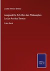 Ausgewählte Schriften des Philosophen Lucius Annäus Seneca