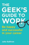 The Geek's Guide to Work