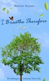 I Breathe Therefore I AM