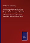 Darstellung der Einrichtungen ueber Budget, Staatsrechnung und Controle