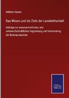 Das Wesen und die Ziele der Landwirthschaft