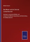 Das Wesen und die Ziele der Landwirthschaft