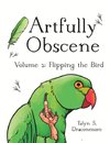 Artfully Obscene Volume 2