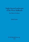 Anglo-Saxon Landscapes of the West Midlands