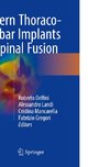 Modern Thoraco-Lumbar Implants for Spinal Fusion