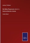 Die Reiter-Regimenter der k. k. österreichischen Armee