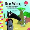 Der Wolf, der eine Weltreise machen wollte