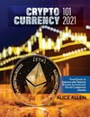 Cryptocurrency 101 2021