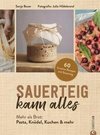 Sauerteig kann alles