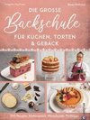 Die große Backschule für perfekte Torten, Kuchen und Gebäck