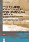 The Politics of Housing in (Post-)Colonial Africa