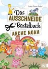 Das Ausschneide-Bastelbuch Arche Noah