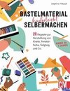 Bastelmaterial einfach selbermachen