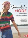 Sommerliche Mode aus leichten Garnen stricken