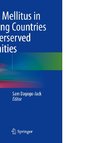 Diabetes Mellitus in Developing Countries and Underserved Communities