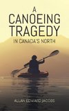 A Canoeing Tragedy in Canada's North