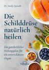 Die Schilddrüse natürlich heilen