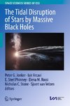 The Tidal Disruption of Stars by Massive Black Holes