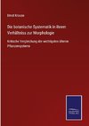 Die botanische Systematik in ihrem Verhältniss zur Morphologie