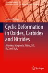 Cyclic Deformation in Oxides, Carbides and Nitrides