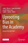 Uprooting Bias in the Academy