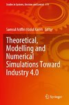 Theoretical, Modelling and Numerical Simulations Toward Industry 4.0