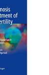 The Diagnosis and Treatment of Male Infertility