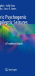 Pediatric Psychogenic Non-Epileptic Seizures