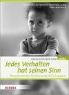 Jedes Verhalten hat seinen Sinn