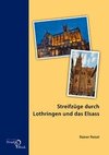 Streifzüge durch Lothringen und das Elsass