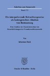 Die interpolierende Betrachtungsweise als lastengerechtes Absehen von Besteuerung.