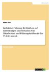 Kollektive Führung. Ihr Einfluss auf Einstellungen und Verhalten von Mitarbeitern und Führungskräften in der VUCA-Umwelt