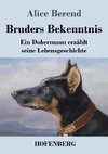 Bruders Bekenntnis