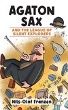 Agaton Sax and the League of Silent Exploders