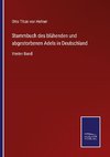 Stammbuch des blühenden und abgestorbenen Adels in Deutschland