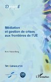 Médiation et gestion de crises aux frontières de l'UE