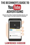 THE BEGINNER'S GUIDE TO YOUTUBE ADVERTISING