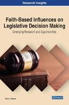 Faith-Based Influences on Legislative Decision Making