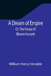 A Dream of Empire; Or, The House of Blennerhassett