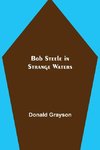 Bob Steele in Strange Waters